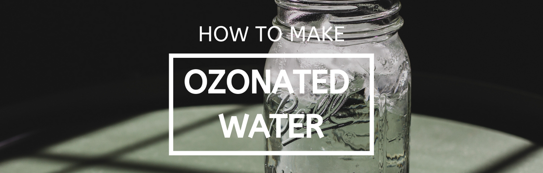 How to make ozonated water
